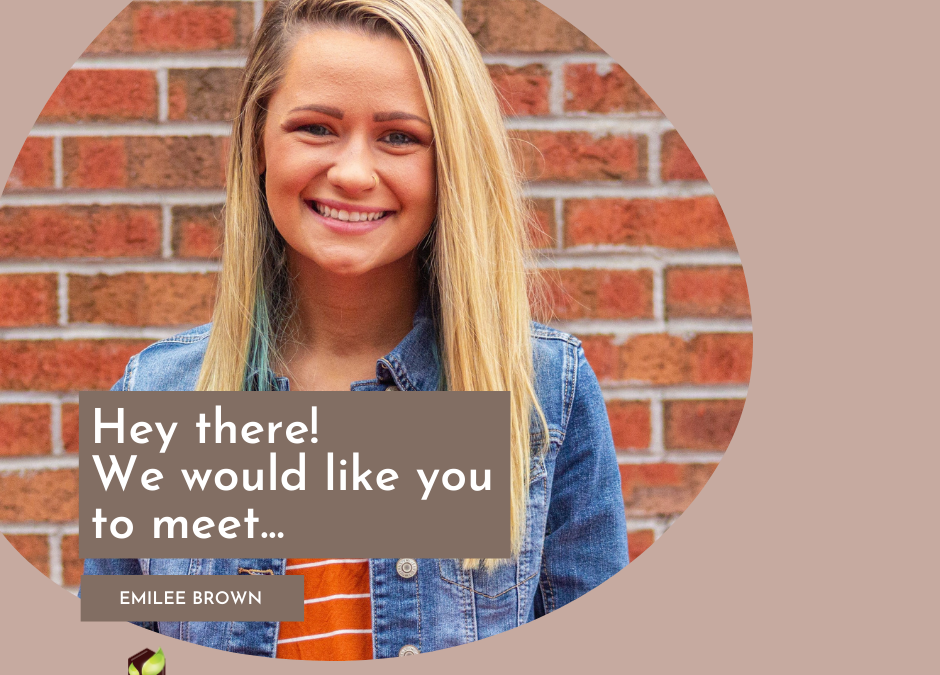 Hey There! I Would Like You to Meet…Emilee Brown